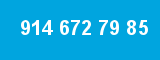 914 672 79 85